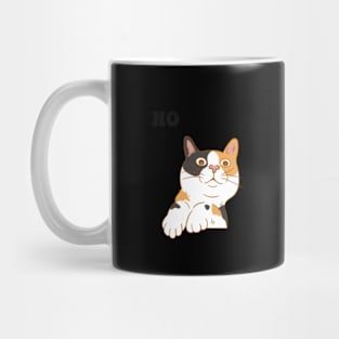 Cat Says No Mug